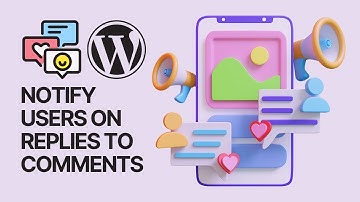 How to Notify Users Only on Replies to Their WordPress Comments For Free? 💬