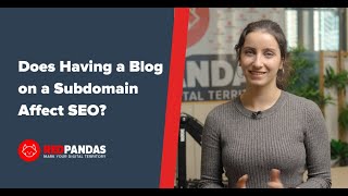 Does having a blog on a subdomain affect SEO?