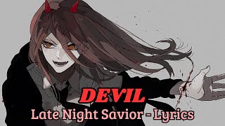 Late Night Savior - DEVIL (lyrics) ANIME FAN