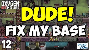 DUDE! Fix My Base #12 - Oxygen Not Included Space Industry (Monkey