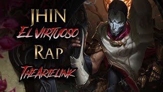 Jhin El Virtuoso | RAP | League of Legends | TheArielink