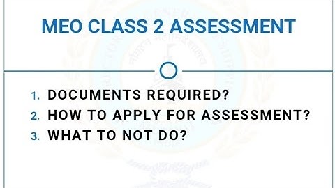 MEO CLASS 2 ASSESSMENT PROCEDURE ON E GOVERNANCE DG SHIPPING | DOCUMENTS REQUIRED 