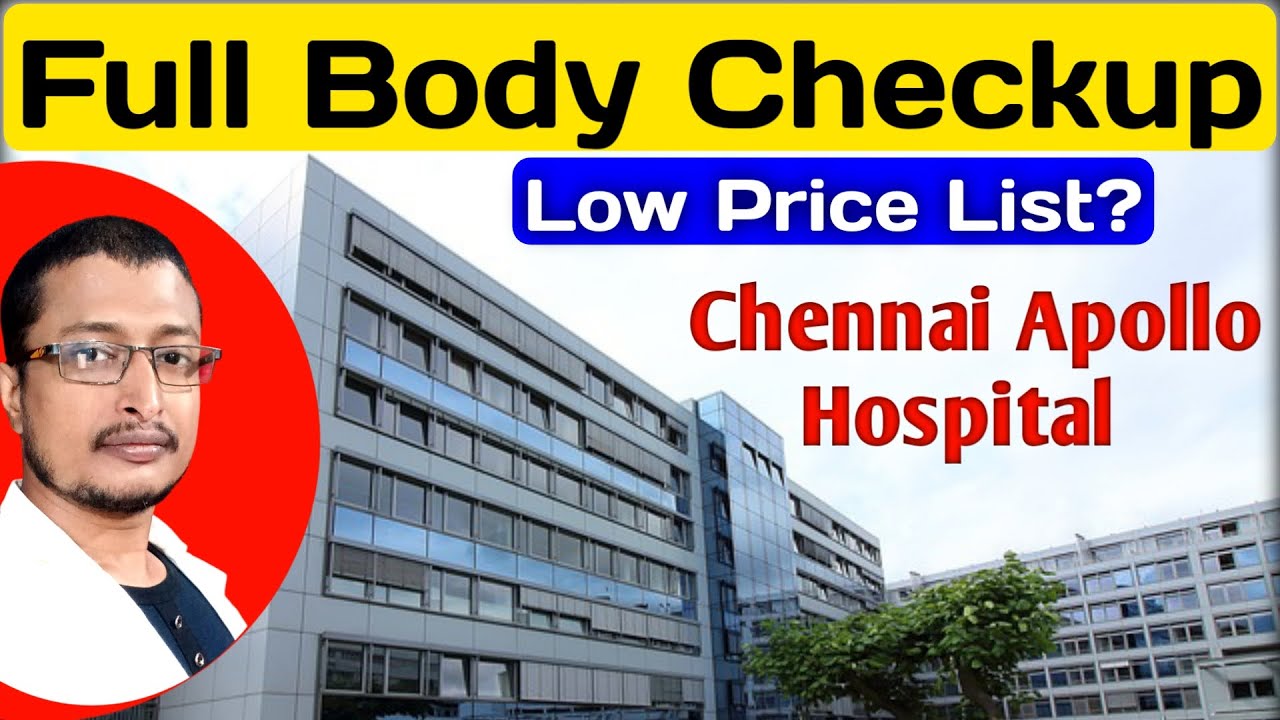 Apollo Hospital Chennai Full Medical Check Up Cost YouTube
