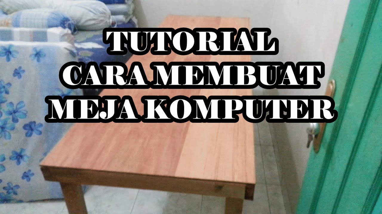 GOVLOG TUTORIAL CARA  MEMBUAT MEJA  KOMPUTER  YouTube