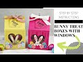 Bunny Treat Boxes with Windows for Easter  #eastertreatbox #stampingwithamore #treatboxeswithwindow
