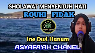 Shalawat Menyentuh Hati - ROUHI FIDAK - INE DWI HANUM ||Asyafa'ah Chanel||