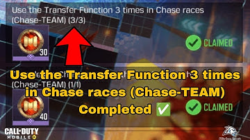 Use the Transfer Function 3 times in Chase races (Chase-TEAM) Cod Mobile