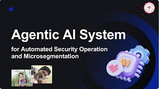 Agentic AI System for Automated Security Operation and Microsegmentation - SWU Computer Engineer