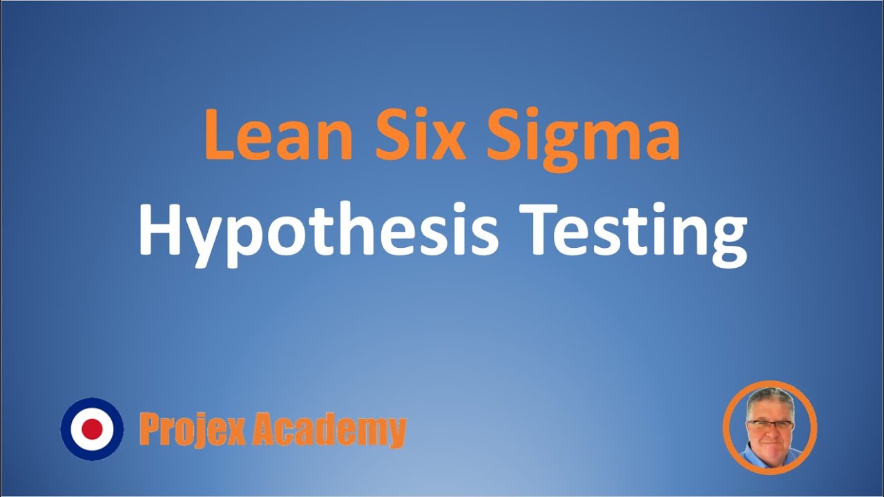 hypothesis testing in lean six sigma