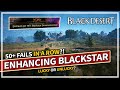 Lucky or unlucky 50 fails in a row on blackstar weapon  black desert