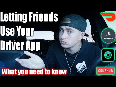 Letting Your Friends Drive on Your Account - What to Know - Doordash Postmates Ubereats Grubhub Tips