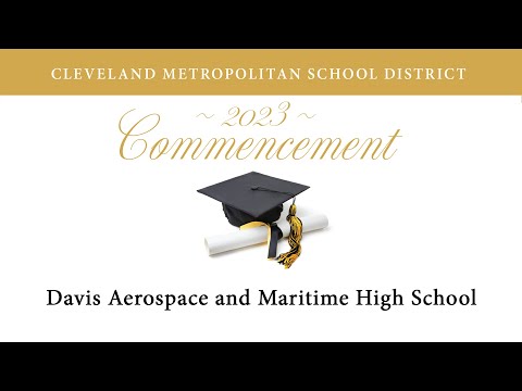 Davis Aerospace and Maritime High School 2023 Graduation