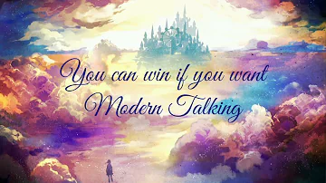 [Vietsub lyrics] You can win if you want - Modern Talking