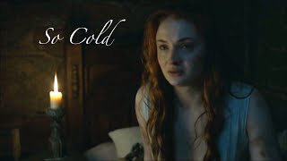 Sansa Stark | So Cold