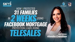 How I Protected 31 Families In 2 Weeks Using Facebook Mortgage Protection Leads Doing Telesales