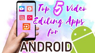 BEST VIDEO EDITING APPS FOR ANDROID | TOP 5 VIDEO EDITOR BEST VIDEO EDITING APPS FOR ANDROID | TOP 5 VIDEO EDITOR