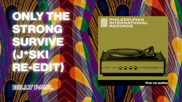 Billy Paul - Only The Strong Survive (J*Ski Re-edit) (Official Audio)