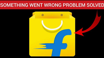How To Solve Flipkart App "Something Went Wrong" Problem|| Rsha26 Solutions