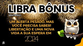 🔥LIBRA BÔNUS ♎UM ALERTA PESADO 🚨 MAS VOCÊ PRECISA SABER! LIBERTAÇÃO E UMA NOVA VIDA A SUA ESPERA! 🙏🏻