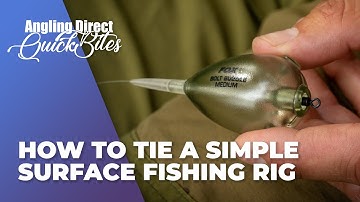How To Tie A Simple Surface Fishing Rig – Carp Fishing Quickbite