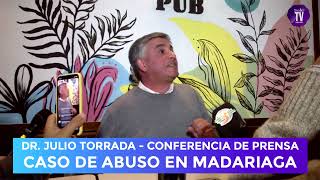 Caso de abuso en Madariaga: Habló en conferencia de prensa el Dr. Julio Torrada