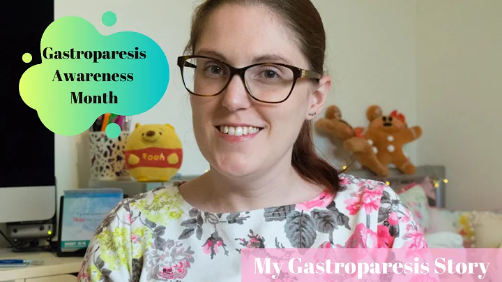 My Gastroparesis Story | Gastroparesis Awareness Month
