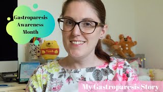 My Gastroparesis Story | Gastroparesis Awareness Month