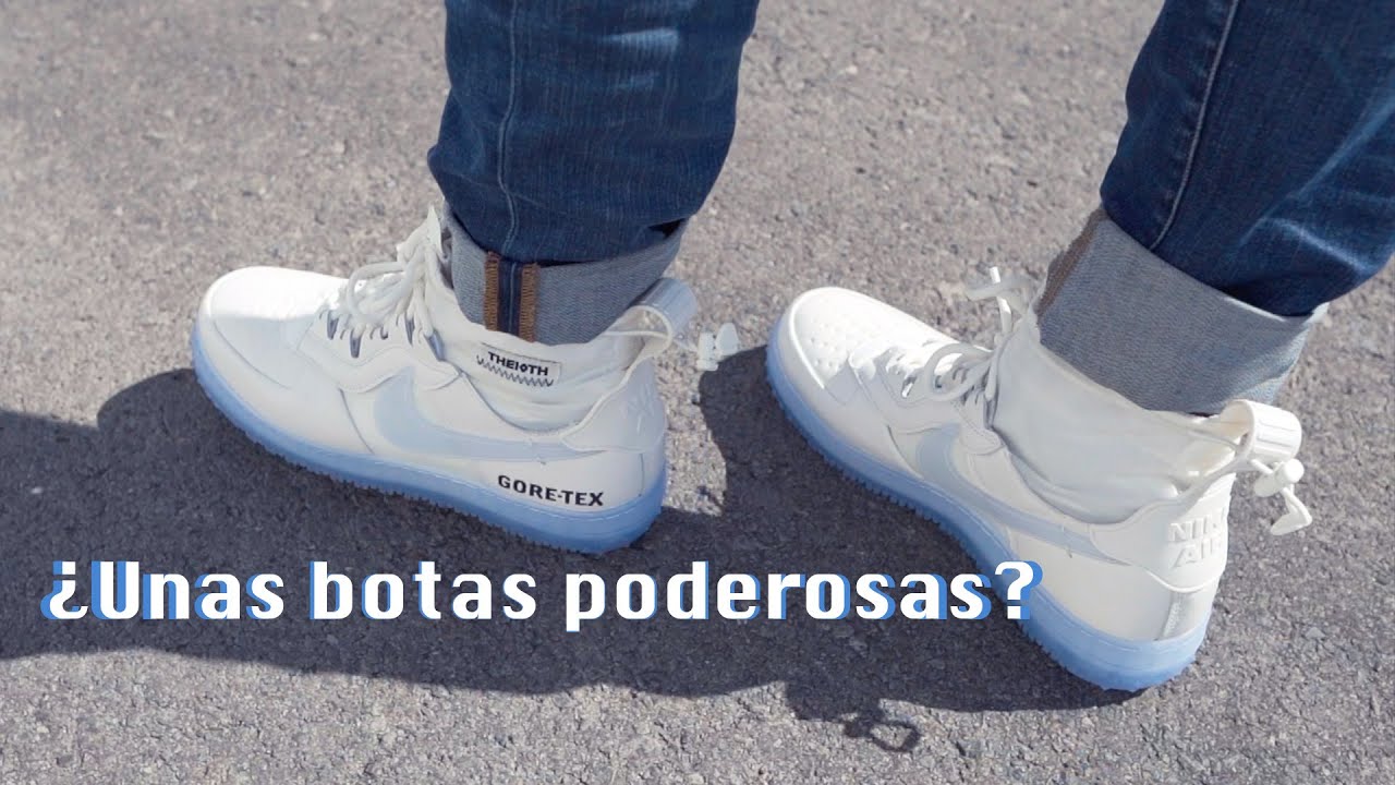 Air Force 1 GORE TEX UNAS BOTAS PODEROSAS - YouTube