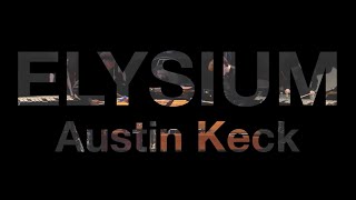 Elysium by Austin Keck