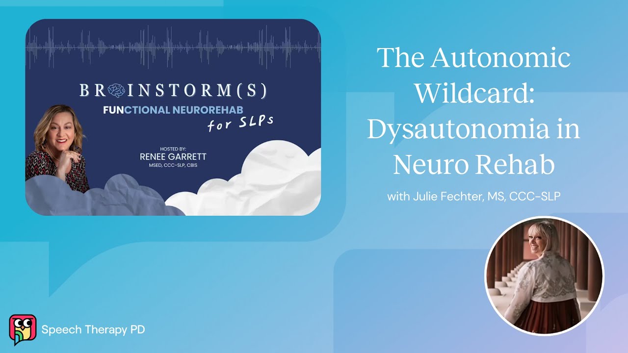 Brainstorms: The Autonomic Wildcard: Dysautonomia in Neuro Rehab