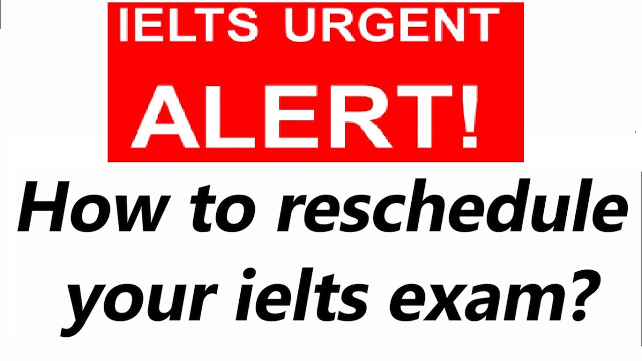 Ielts Date Reschedule Ielts Date Reschedule