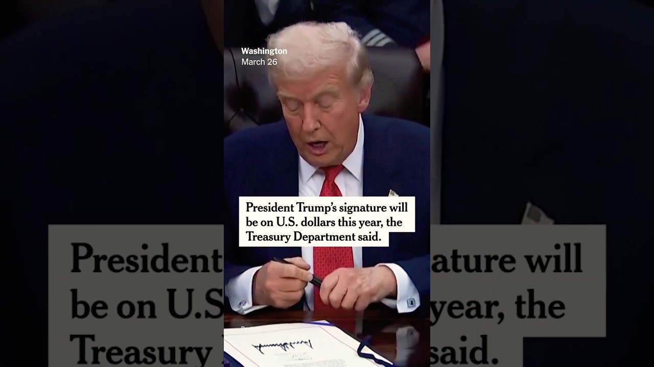 Trump’s Signature Will Be on Dollar Bills, Treasury Says, in a First 