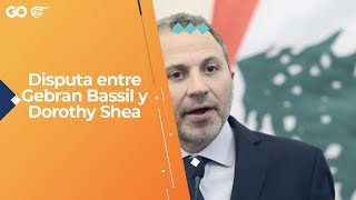 Disputa entre Gebran Bassil y Dorothy Shea