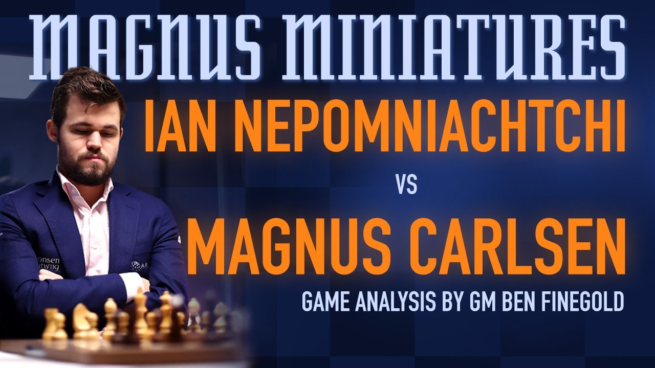 Magnus Miniatures: Ian Nepomniachtchi vs Magnus Carlsen 