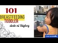 Breastfeeding A Toddlee Dede Ni Bigboy 101