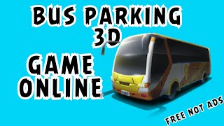 Bus Parking 3D Game Free Online screenshot 2