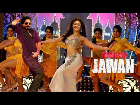 Jawan Song | Shahrukh Khan | Nayanthara | Deepika Padukone | Jawan Item Song | Jawan Movie Srk Songs