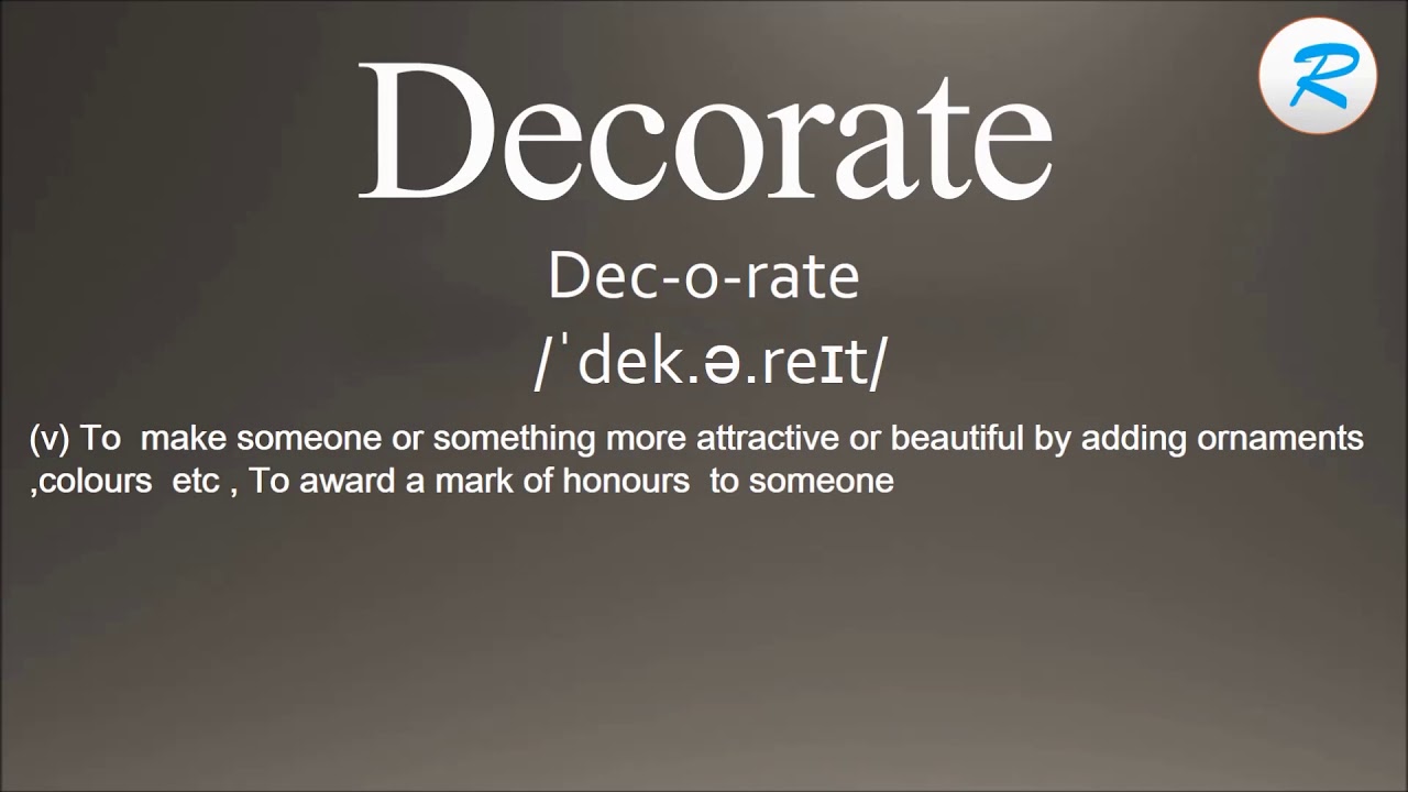 How to pronounce Decorate - YouTube