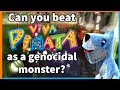 Can you beat Viva Pinata as a genocidal monster?