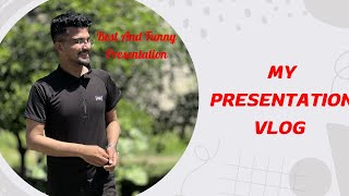 My First Presentation Vlog | Tips, Tricks, and Triumphs | Viral Presentation Vlog. 11 million views