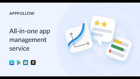 AppFollow for app management, ASO and mobile growth