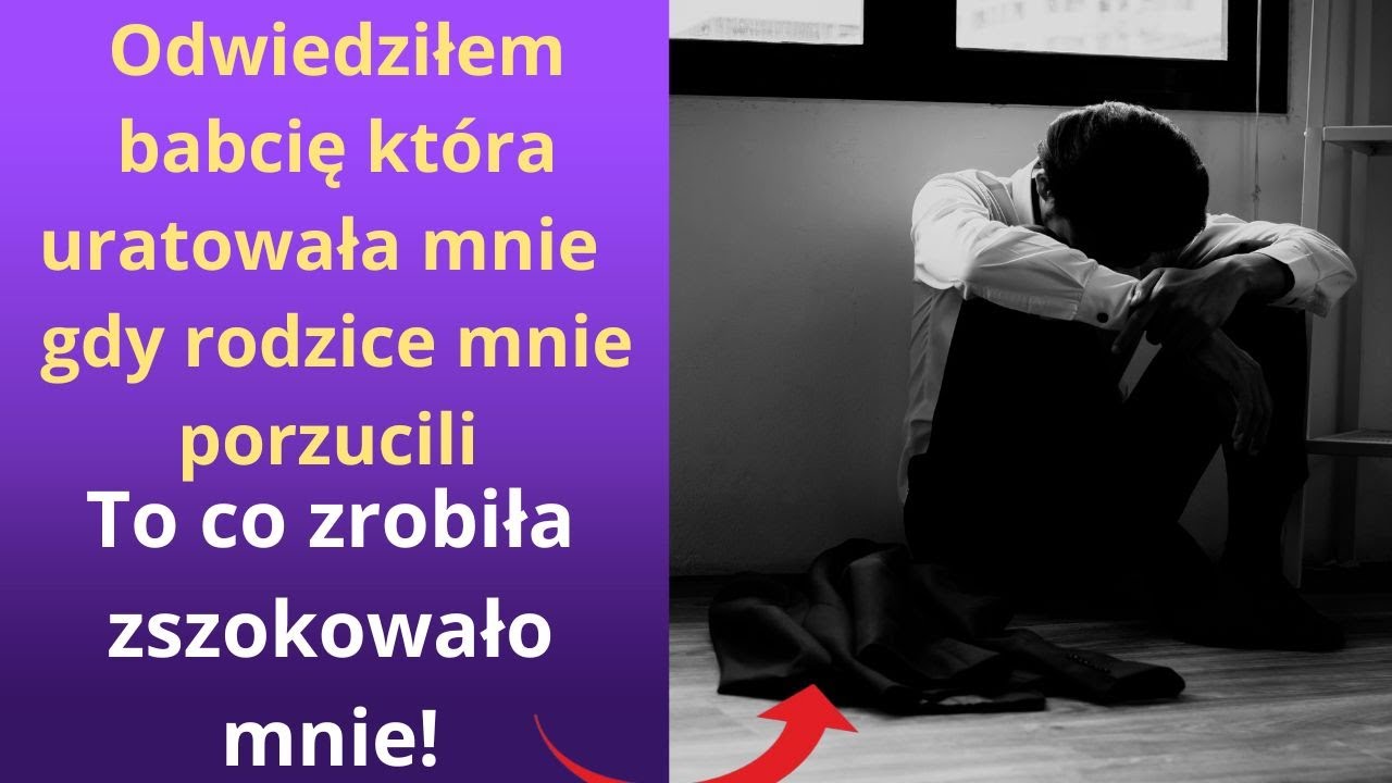 Odwiedziłem babcię, która uratowała mnie, gdy rodzice mnie porzucili