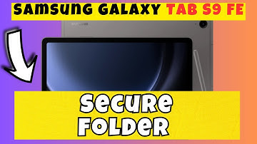 Secure Folder Samsung Galaxy Tab S9 FE || How to secure folders || Folder permissions settings