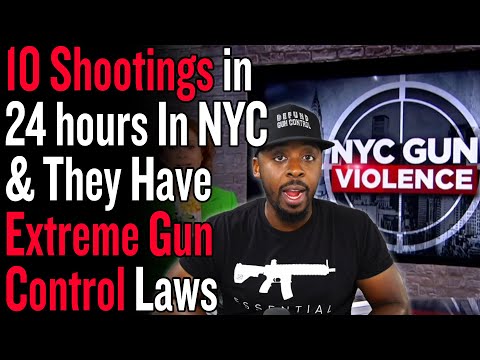 10 Shootings in 24 hours In New York City & They Have Extreme Gun Control Laws