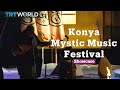 15th konya international mystic music festival  festivals  showcase