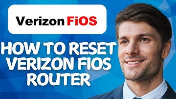 How to Reset Verizon Fios Router [2025 Method]