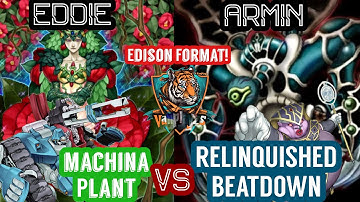 RELINQUISHED BEATDOWN VS MACHINA PLANT!!! YUGIOH EDISON FORMAT! LIVE VIDEO COMMENTARY I Vanplayzs