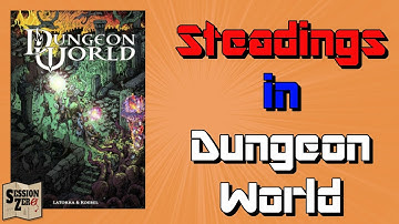 A CRITICAL look at Steadings in Dungeon World