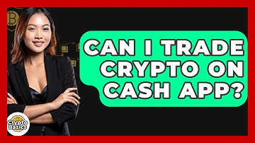 Can I Trade Crypto On Cash App? - CryptoBasics360.com