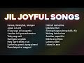 Jil joyful songs compilation  jil worship